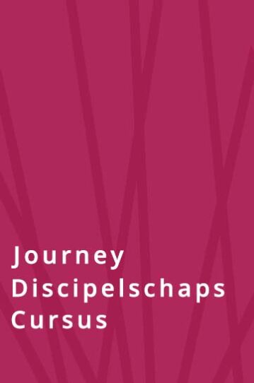 Journey Discipelschapscursus